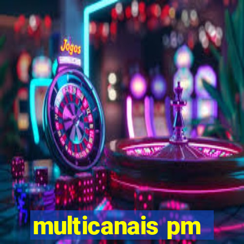 multicanais pm
